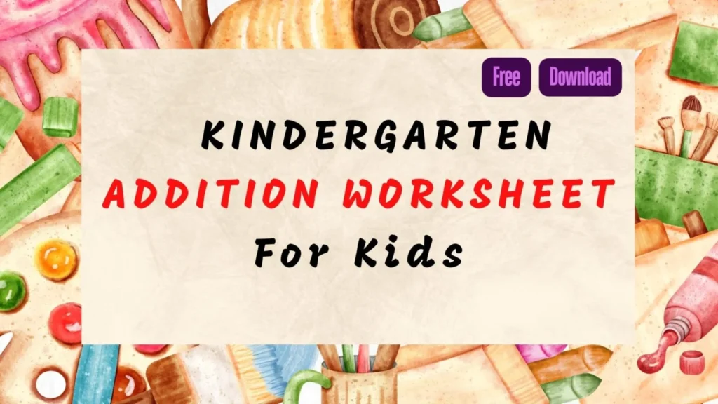 Free Kindgarten Addition Worksheet For  Kids