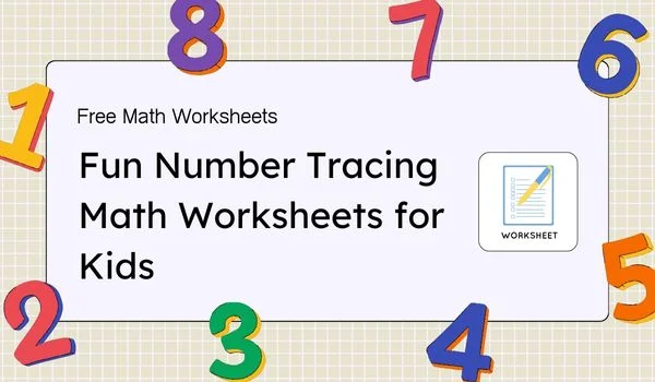 Fun Number Tracing Math Worksheets for Kids