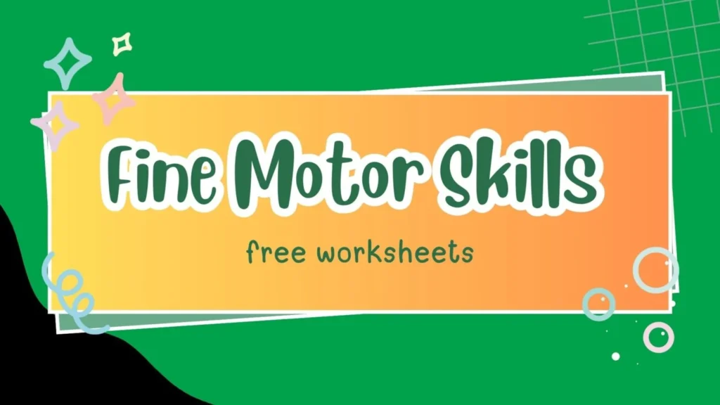 Fine Motor Skills with Engaging Worksheets for Kids